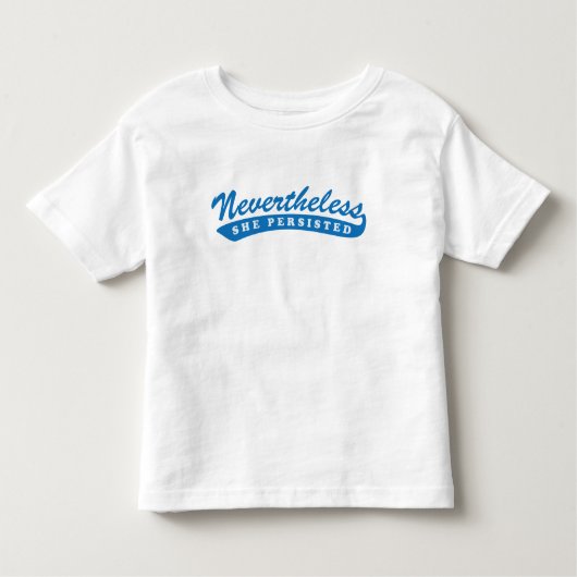 それにもかかわらず、彼女は主張しました。 幼児のティー トドラーTシャツ (正面)