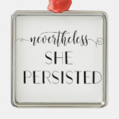 それにもかかわらず、彼女は引用文を固守した メタルオーナメント (正面)