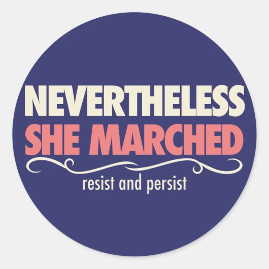 それにもかかわらず、彼女は行進した：女性と一緒に一日 ラウンドシール (正面)