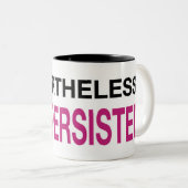 それにもかかわらず、彼女は(2)主張しました ツートーンマグカップ (正面右)