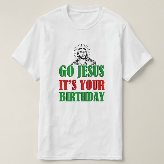 それによってがあなたの誕生日のおもしろいなクリスマスのワイシャツであるイエス・キリストは行きます Tシャツ (デザイン正面)