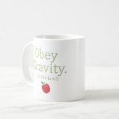 それによってが法律である重力に従って下さい! コーヒーマグカップ (正面左)