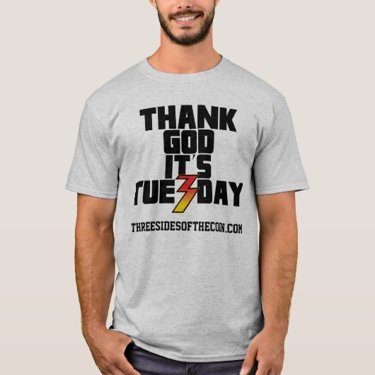 それによってが火曜日である神を感謝していして下さい Tシャツ (正面)