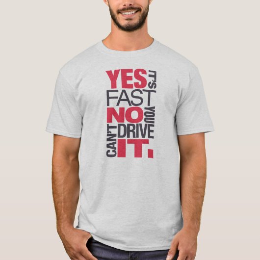 それによってが速いではないYesは-3-それを運転できません Tシャツ (正面)