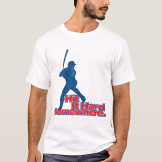 それに懸命どこかに当って下さい! Tシャツ