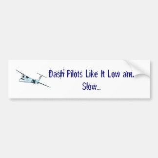 それのようなパイロットを低く紛砕し、…遅らせて下さい バンパーステッカー