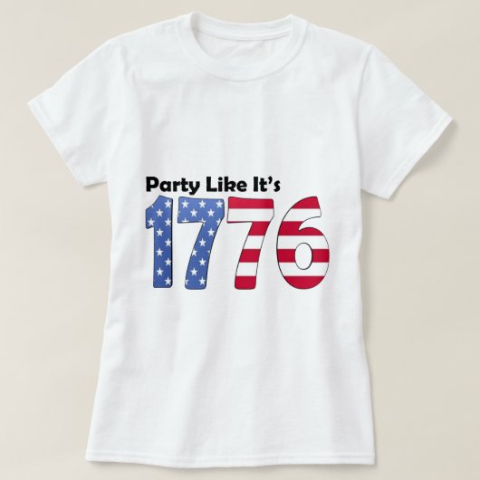 それのようなパーティーは1776旗です Tシャツ (デザイン正面)