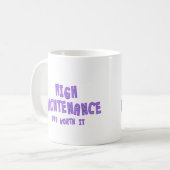 それの価値を持つハイメンテナンス及び コーヒーマグカップ (正面左)