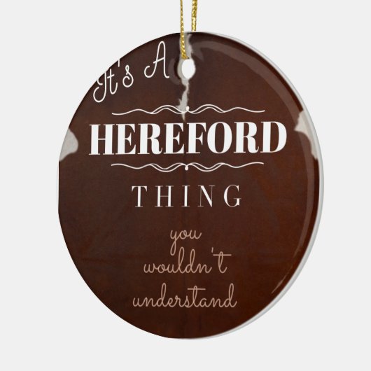 それはあなたが理解しないHerefordの事です セラミックオーナメント (左)