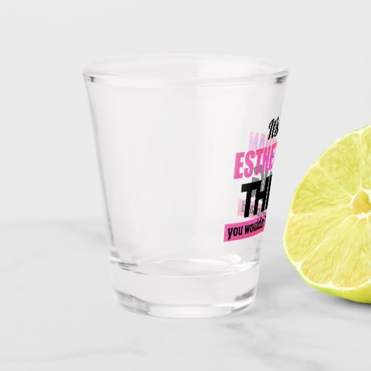 それはあなたが理解できないエステティシャン的なことです ショットグラス (左)