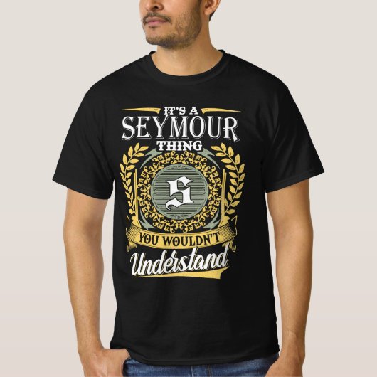 それはあなたには理解できないシーモアなこと Tシャツ (正面)
