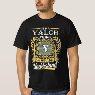 それはあなたには理解できないYalchなもの Tシャツ