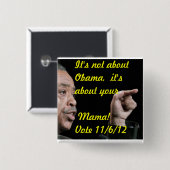 それはあなたのママについてオバマのそれについてありますありません 缶バッジ (正面&裏面)