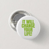 それはあなたの人生のそれ働きます変えます! 全体的 缶バッジ (正面&裏面)