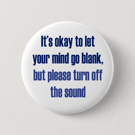 それはあなたの心がブランク行くために良いです 缶バッジ (正面)