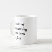 それはあなたの足が足にいかに回るか風変わりです コーヒーマグカップ (正面左)