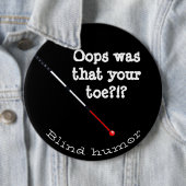 それはあなたの足の指が杖で盲目のユーモアをしていることだった 缶バッジ (インサイチュ)