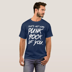 それはあなたの非常にパンクロック音楽ユーモアではないです Tシャツ
