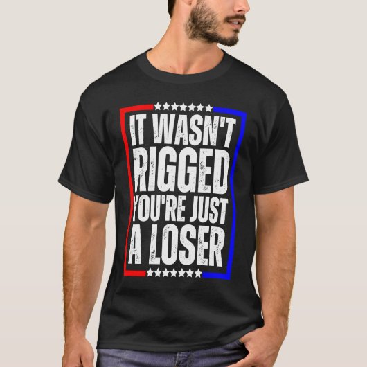 それはあなたは単なる敗者に引き裂かれなかった Tシャツ (正面)