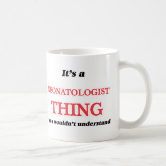それはあり、Neonatologistの事、underst コーヒーマグカップ