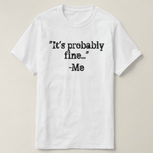 それはおそらく素晴らしいです Tシャツ