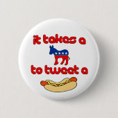 それはさえずるためにろば(民主党員)をウィーナー取ります 缶バッジ (正面)