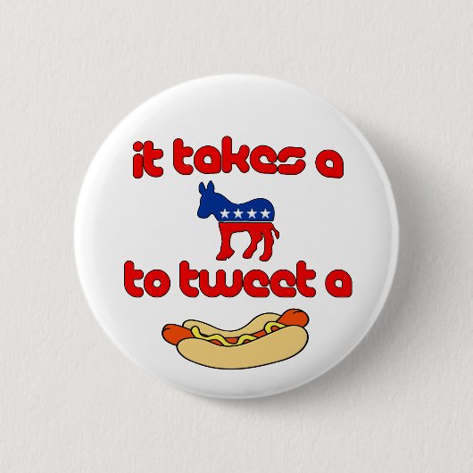 それはさえずるためにろば(民主党員)をウィーナー取ります 缶バッジ (正面)