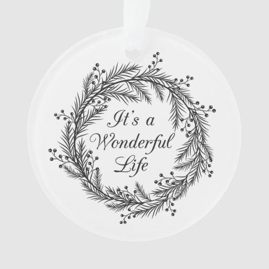 それはすばらしい人生のクリスマスのオーナメントです オーナメント (正面)