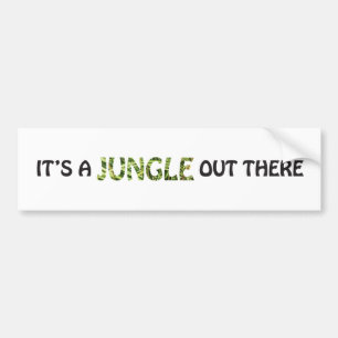 それはそこにジャングルです バンパーステッカー
