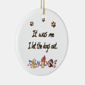 それはでした私… 私は犬を放ちました セラミックオーナメント (右)