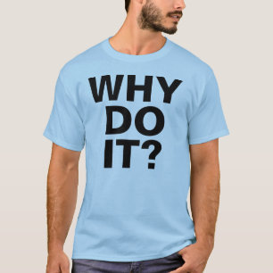 それはなぜか。 Tシャツ