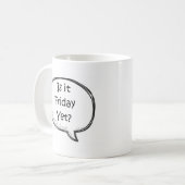 "それはまだ金曜日か。"ノベルティ コーヒーマグカップ (正面左)