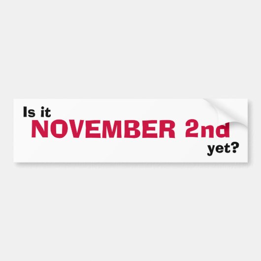 それはまだ11月2日か。 バンパーステッカー (正面)