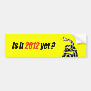 それはまだ2012年か。 バンパーステッカー