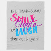 それはもしあなたがスマイルクスクス笑うまたは笑うあらゆる色を作る フリースブランケット (正面)