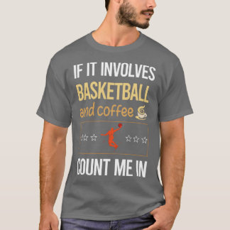 それはもしコーヒーとバスケットボールを含む Tシャツ