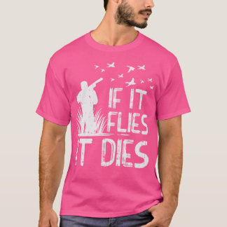 それはもしハエ死ぬアヒルのガチョウのキジの狩り胡 Tシャツ