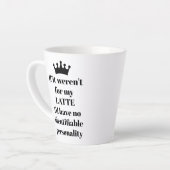 それはもし私のラテことわざのためではなかった カフェラテマグ (左アングル)