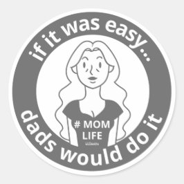 それはもし簡単のパパが行う#MOMLIFE ラウンドシール