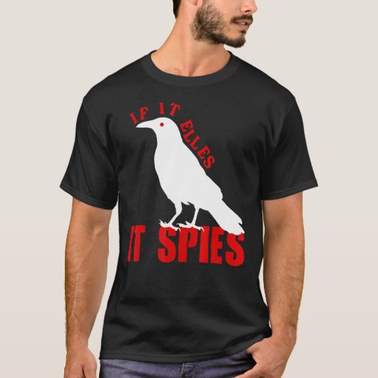 それはもし鳥の陰謀ジョークミーム蘇スパイを飛ぶ Tシャツ (正面)