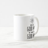 それはよい日の確実を持つよい日です コーヒーマグカップ (正面右)