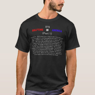 それはアメリカでハーフタイムです Tシャツ