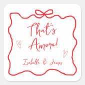 それはアモーレ 手描きの弓 イタリアのカップルシャワー スクエアシール (正面)