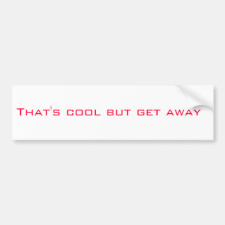 それはカッコいいですが、遠くにになります バンパーステッカー
