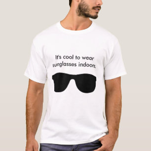それはクールサングラスの屋内のワイシャツを身に着けるためにです Tシャツ