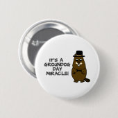 それはグランドホッグの日の奇跡だ 缶バッジ (正面&裏面)