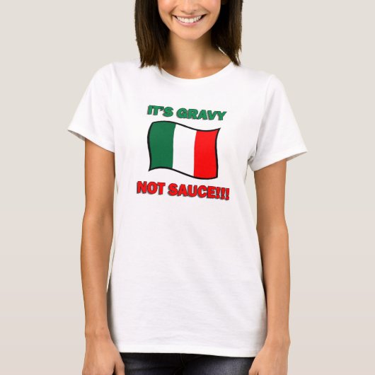 それはグレービーないソースおもしろいなイタリア人のイタリアピザトムです Tシャツ (正面)