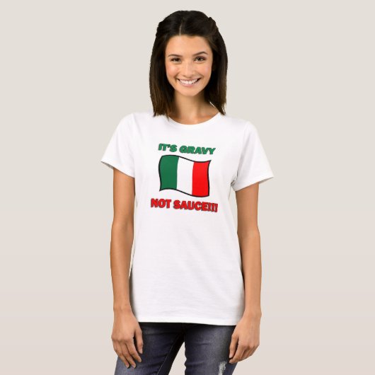 それはグレービーないソースおもしろいなイタリア人のイタリアピザトムです Tシャツ (正面フル)
