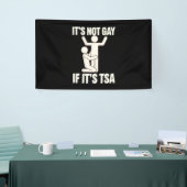 それはゲイではないもしTSAセキュリティLGBTQおもしろい 横断幕 (トレードショー)