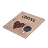 それはコーヒー時間常にです タイル (側面)